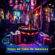 fotos de fake de meninas